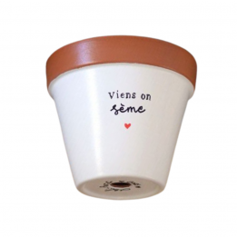 Pot de fleurs "Viens on sème"